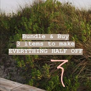 HALF OFF 3 & up BUNDLES